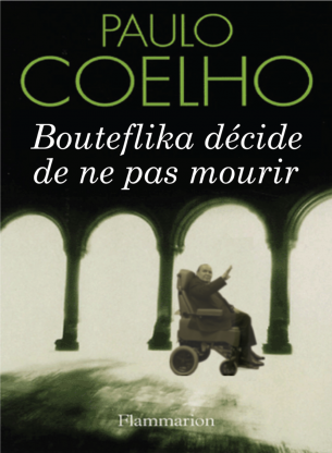« Bouteflika décide de ne pas mourir » le nouveau roman de Paulo Coelho (sourceElManchar DZ)