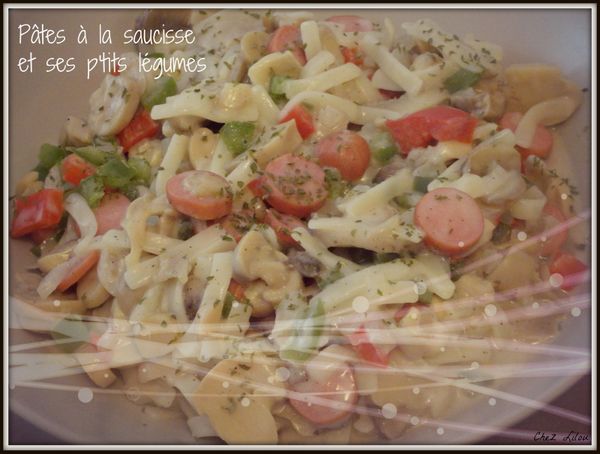 Pâtes à la saucisse et ses p'tits légumes