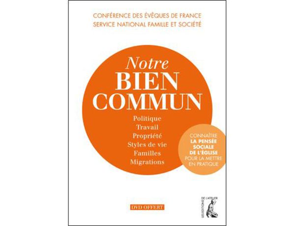 "Notre bien commun" Découvrir la pensée sociale de l'Eglise