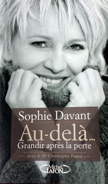 « Au-delà. Grandir après la perte » Le livre de Sophie Davant