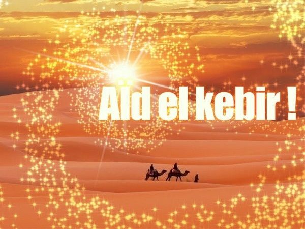 Bonne Fête de l'Aïd El Adha 2016 à tous nos amis musulmans