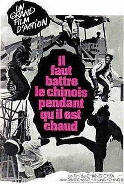 Le Film du jour n°189 : Il faut battre le Chinois pendant qu'il est chaud