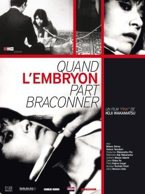 Le Film du jour n°97 : Quand l'embryon part braconner