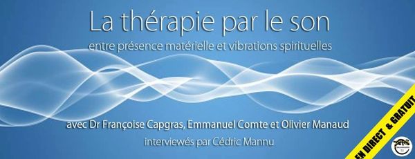 Salamandre TV : LA THERAPIE PAR LE SON : Entre présence matérielle et vibrations spirituelles