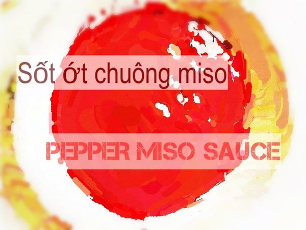 Sốt ớt chuông miso / Pepper miso sauce
