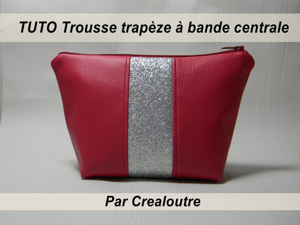 Tuto vidéo : trousse trapèze avec bande pailletée
