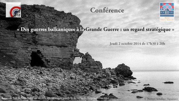 Conférence du 2 octobre 2014 - "Des guerres balkaniques à la Grande Guerre : un regard stratégique"