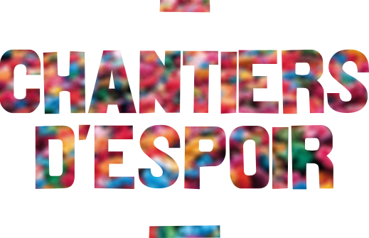 Appel pour des Chantiers d'espoir