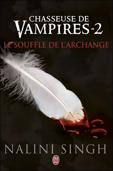 Chasseuse de Vampires, Par Nalini Singh