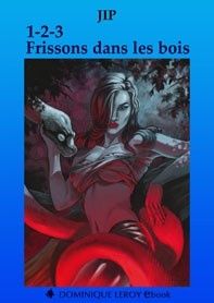 1-2-3 Frissons dans les bois, par JIP