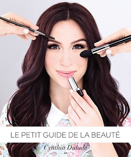 Le petit guide de la beauté, par Cynthia Dulude