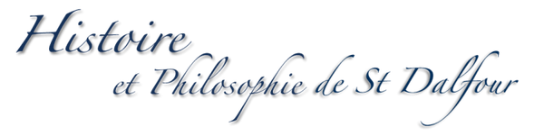 Histoire et philosophie de St Dalfour