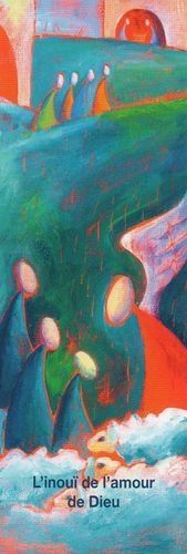 L'inouï de l'amour de Dieu