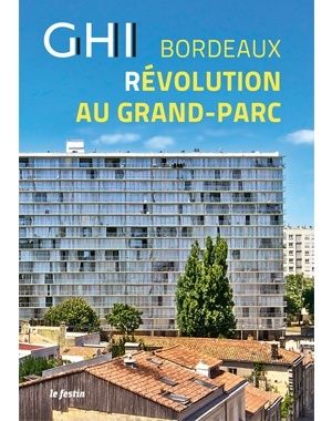 Beau livre. Architecture: Révolution au grand parc GHI Bordeaux...