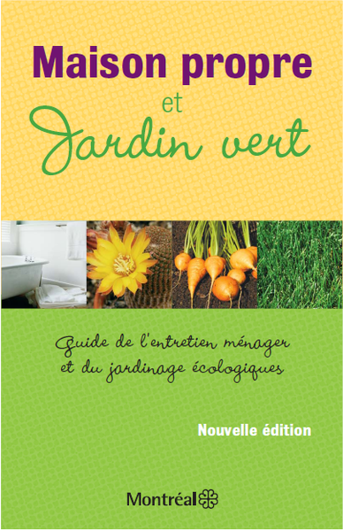Maison propre et jardin : un article canadien intéressant