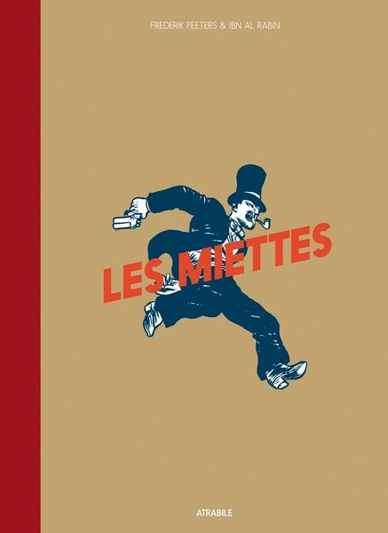 Les miettes par Ibn Al Rabin et Frederik Peeters chez Atrabile