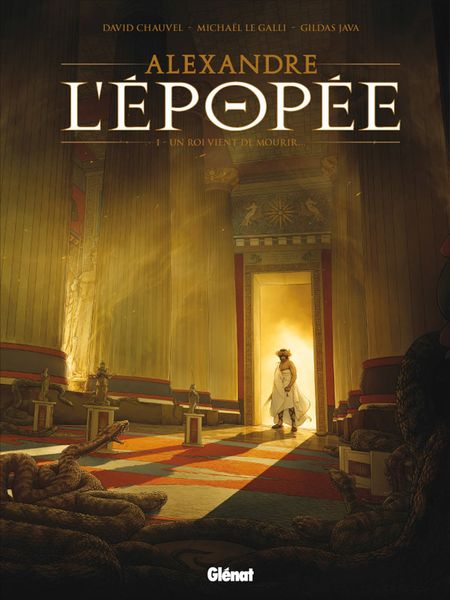 L'Epopée – Un roi vient de mourir - de Chauvel, Le Galli et Gildas Java chez Glénat