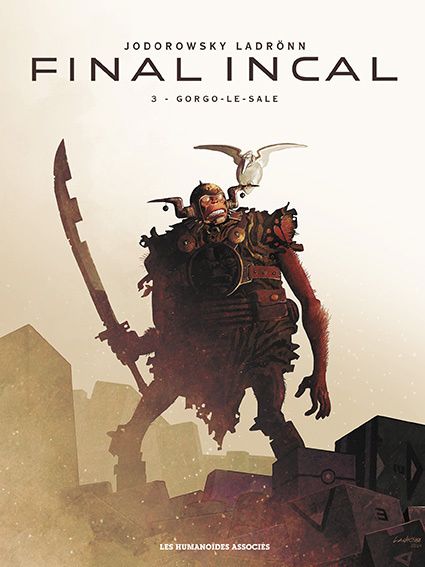 Après l'Incal – Gorgo le sale - de Alexandro Jodorowsky et José Ladrönn chez Les Humanoides Associés.