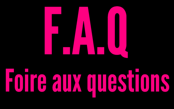 F.A.Q : Foire aux questions.