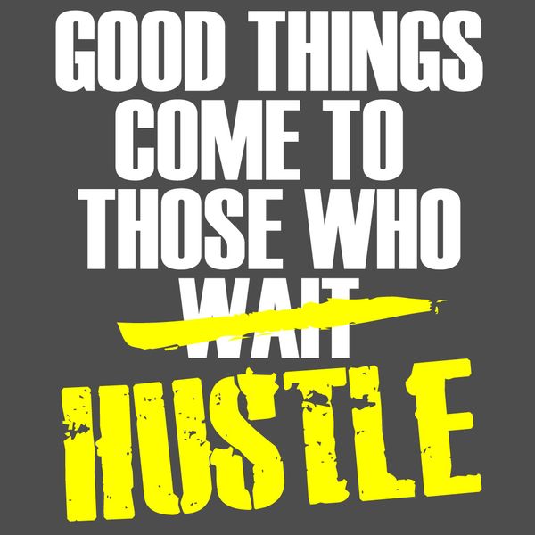#Motivation : Welcome to the hustle !