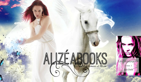 Chronique Tome 1 des Velázquez : Alizéabooks !