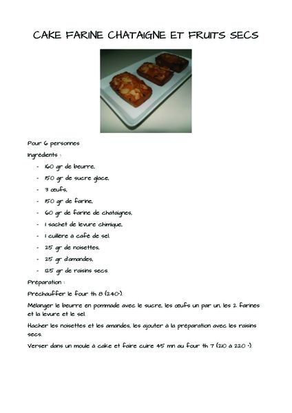 Le jeudi c'est permis : CAKE FARINE DE CHATAIGNES ET FRUITS SECS ...