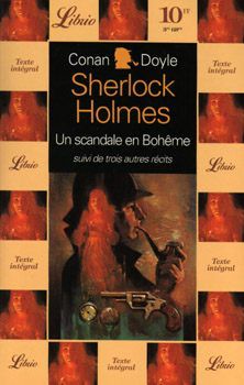 Sherlock Holmes - Un scandale en Bohême, suivi de trois autres récits, Arthur Conan Doyle