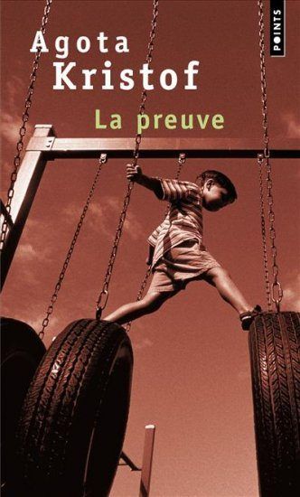 La preuve, Agota Kristof