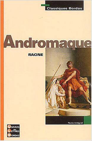 Andromaque, Jean Racine