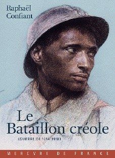 Le bataillon créole (guerre de 1914-1918), Raphaël Confiant