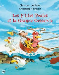 Les p'tites poules et la grande casserole, Christian Jolibois et Christian Heinrich