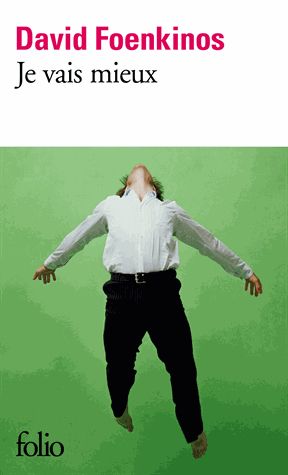 Je vais mieux, David Foenkinos