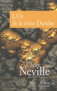 L'or de la mine Dundee, Claire Neville
