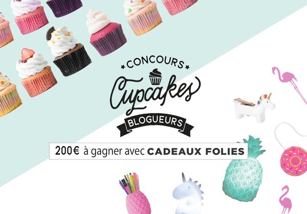 Des cupcakes, un concours et un super cadeau