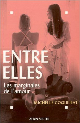 Entre elles. Les marginales de l'amour