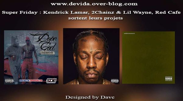 super friday : kendrick lamar 2 chainz lil wayne red cafe