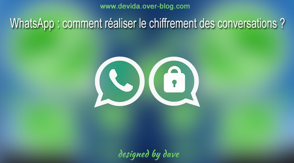 WhatsApp chiffre ses conversations
