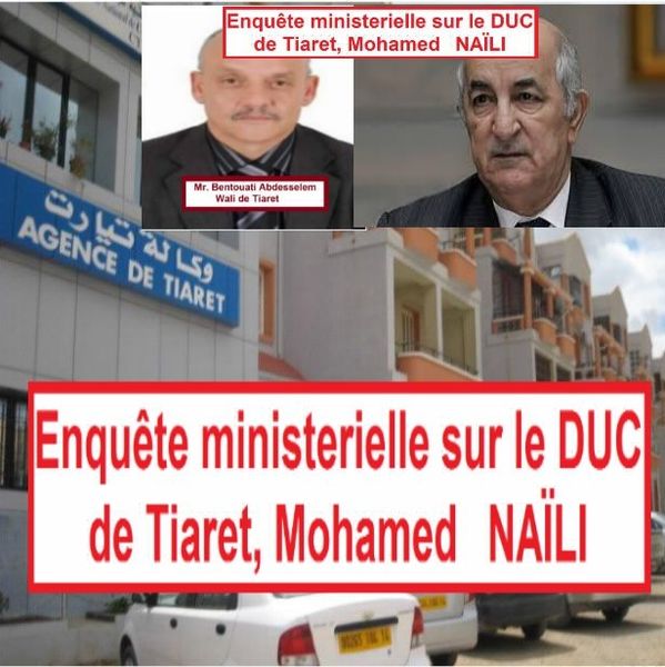 Le Wali de Tiaret, Enquête sur le DUC, Mohamed Naïli (4).-