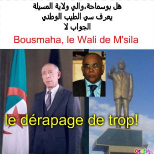 Le Wali de M'sila, Bousmaha: une attitude permissive et irresponsable.