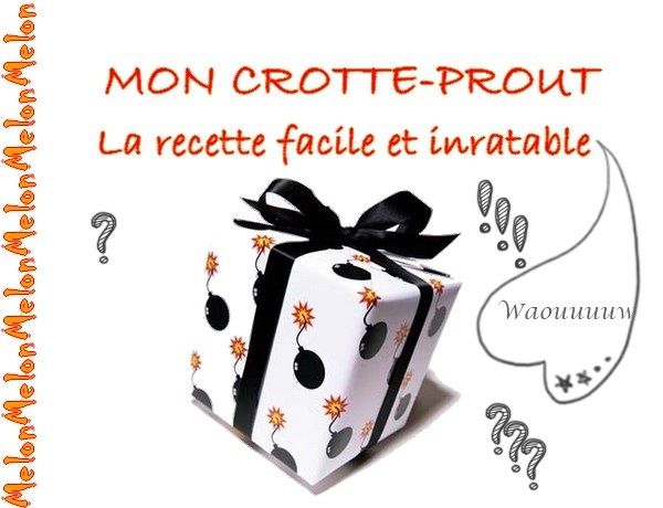 Mon crotte-prout