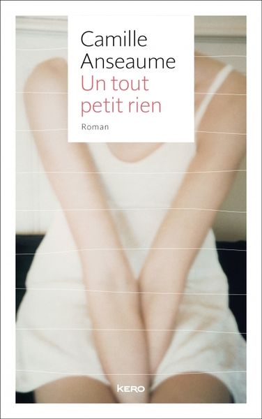 Camille Anseaume Un tout petit rien - C'est mercredi on lit!