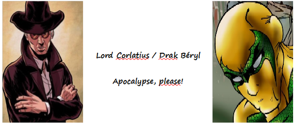 Apocalyse, Please! - Crossover Lord Corlatius/Drak Béryl