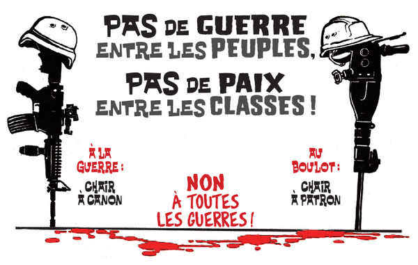 ★ CONTRE LA GUERRE, CONTRE L’INSTITUTION MILITAIRE !