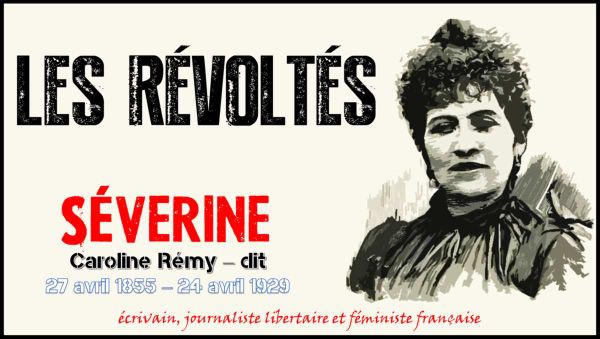 ★ Les Révoltés – Séverine (1896)