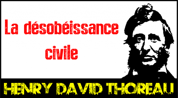 ★ Henry David THOREAU – La désobéissance civile