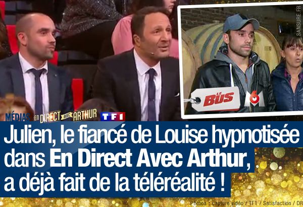 Julien, le fiancé de Louise hypnotisée dans En Direct Avec Arthur, a déjà fait de la téléréalité ! #EDAA