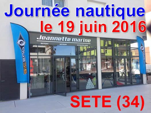 Jeannette Marine organise la 1er journée nautique a Sète le 19 juin 2016