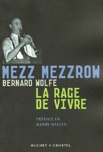 "La rage de vivre" Milton Mezz Mezzrow