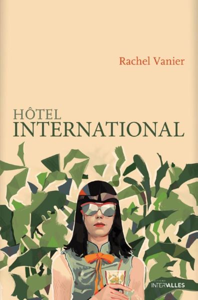 Hôtel International de Rachel Vanier