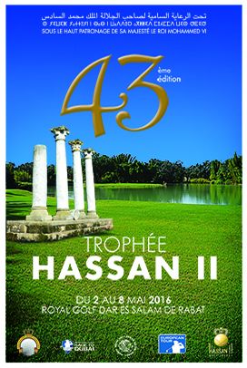 Trophée Hassan II et Coupe Lalla Meryem du Golf du 02 au 08 Mai 2016 à Rabat